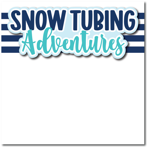 Snow Tubing Adventures - Printed Premade Scrapbook Page 12x12 Layout