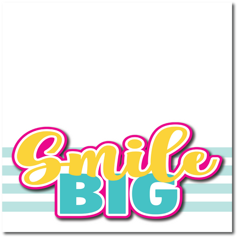 Smile Big - Printed Premade Scrapbook Page 12x12 Layout