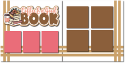 Coffee & a Good Book - Printed Premade Scrapbook (2) Page 12x12 Layout