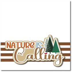Nature is Calling - Printed Premade Scrapbook Page 12x12 Layout