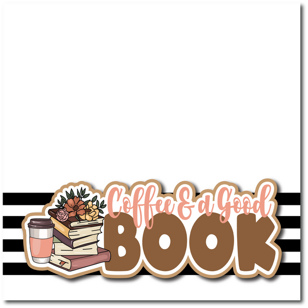 Coffee & a Good Book - Printed Premade Scrapbook Page 12x12 Layout