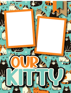 Our Kitty  - Printed Premade Scrapbook Page 8.5 x 11 Layout