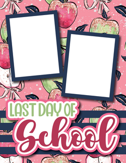 Last Day of School  - Printed Premade Scrapbook Page 8.5 x 11 Layout