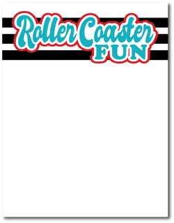 Roller Coaster Fun - Printed Premade Scrapbook Page 8.5 x 11 Layout