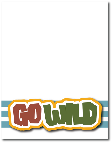Go Wild - Printed Premade Scrapbook Page 8.5 x 11 Layout