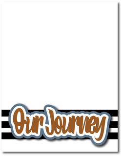 Our Journey - Printed Premade Scrapbook Page 8.5 x 11 Layout