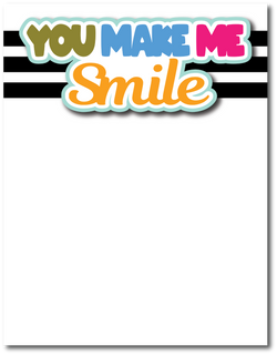 You Make Me Smile - Printed Premade Scrapbook Page 8.5 x 11 Layout