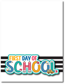 First Day of School - Printed Premade Scrapbook Page 8.5 x 11 Layout