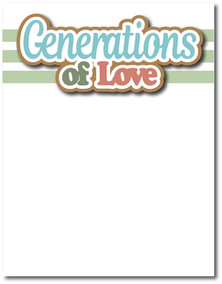 Generations of Love - Printed Premade Scrapbook Page 8.5 x 11 Layout