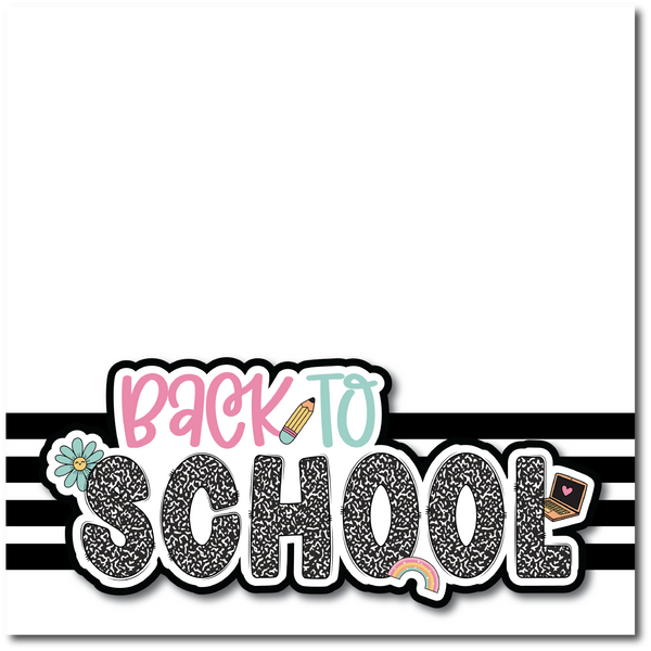 Back to School - Printed Premade Scrapbook Page 12x12 Layout