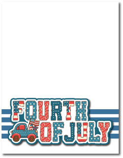 Fourth of July - Printed Premade Scrapbook Page 8.5 x 11 Layout