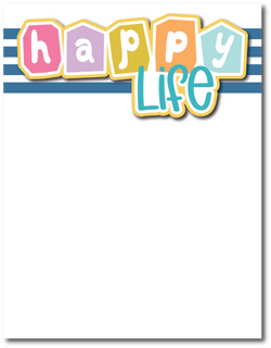 Happy LIfe - Printed Premade Scrapbook Page 8.5 x 11 Layout