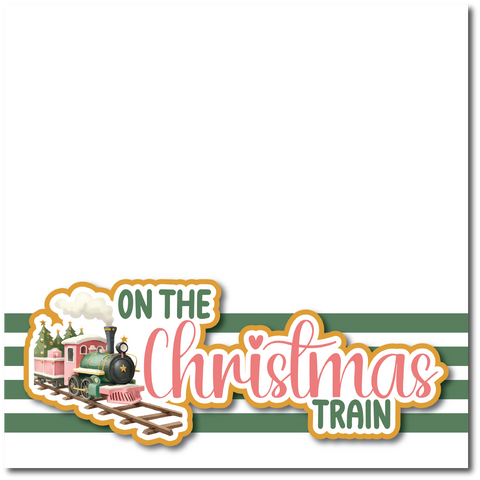 On the Christmas Train - Printed Premade Scrapbook Page 12x12 Layout