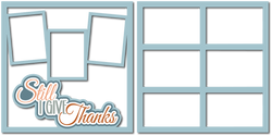 Still I Give Thanks - 3 Frames - (2) Scrapbook Page Layered Overlay Kit