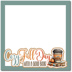 Cozy Fall Day with a Good Book - Printed Premade Scrapbook Page 12x12 Layout