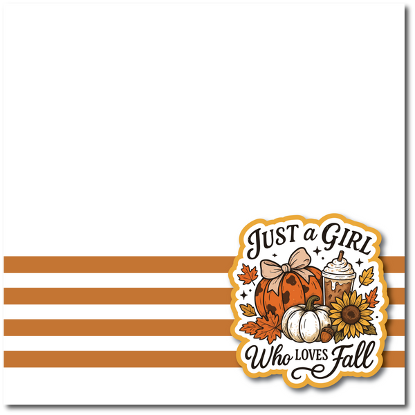 Just a Girl Who Loves Fall - Printed Premade Scrapbook Page 12x12 Layout