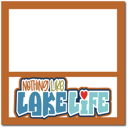 Loving the Lake Life - Printed Premade Scrapbook Page 12x12 Layout