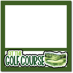 At the Golf Course - Printed Premade Scrapbook Page 12x12 Layout