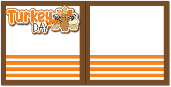 Turkey Day - Printed Premade Scrapbook (2) Page 12x12 Layout