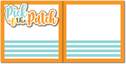 Pick of the Patch - Printed Premade Scrapbook (2) Page 12x12 Layout