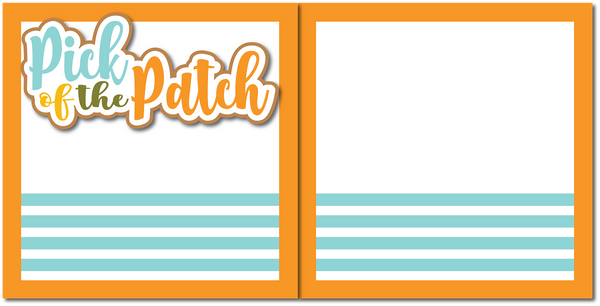 Pick of the Patch - Printed Premade Scrapbook (2) Page 12x12 Layout