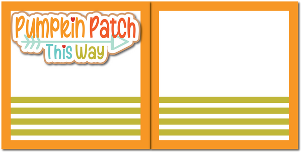 Pumpkin Patch this Way - Printed Premade Scrapbook (2) Page 12x12 Layout