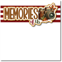 Memories of Us - Printed Premade Scrapbook Page 12x12 Layout