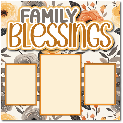 Family Blessings - Printed Premade Scrapbook Page 12x12 Layout