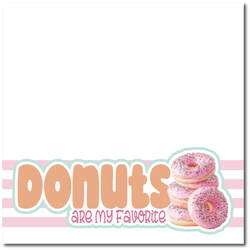 Donuts are My Favorite - Printed Premade Scrapbook Page 12x12 Layout