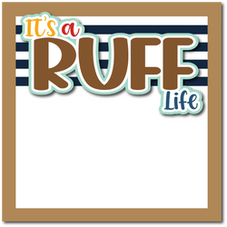 It's a Ruff Life - Printed Premade Scrapbook Page 12x12 Layout