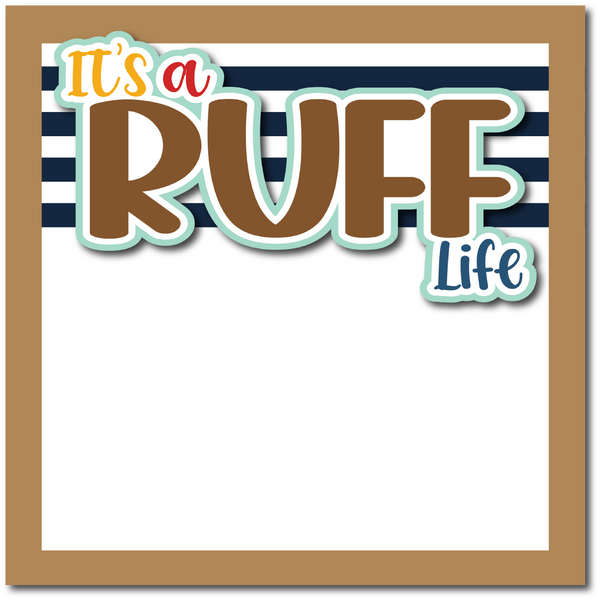 It's a Ruff Life - Printed Premade Scrapbook Page 12x12 Layout