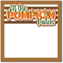At the Pumpkin Patch - Printed Premade Scrapbook Page 12x12 Layout