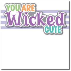 You are Wicked Cute - Printed Premade Scrapbook Page 12x12 Layout