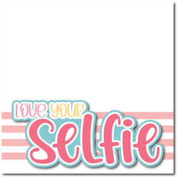 Love Your Selfies - Printed Premade Scrapbook Page 12x12 Layout