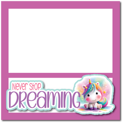 Never Stop Dreaming - Printed Premade Scrapbook Page 12x12 Layout
