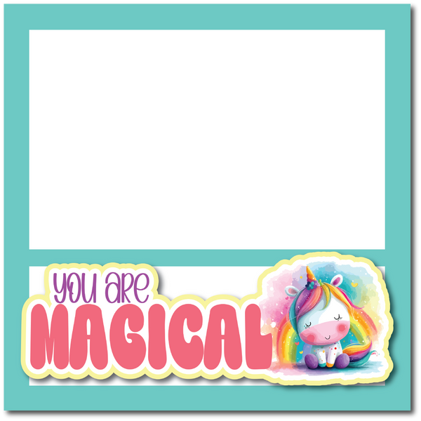 You are Magical - Printed Premade Scrapbook Page 12x12 Layout