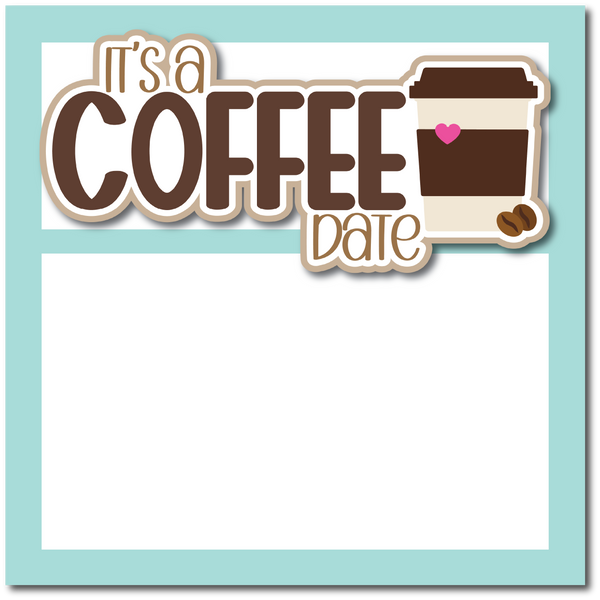 It's a Coffee Date - Printed Premade Scrapbook Page 12x12 Layout