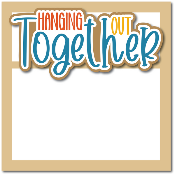 Hanging Out Together - Printed Premade Scrapbook Page 12x12 Layout
