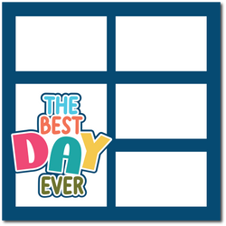The Best Day Ever - Printed Premade Scrapbook Page 12x12 Layout