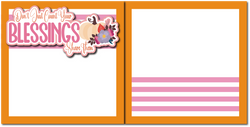 Don't Just Count Your Blessings Share Them - Printed Premade Scrapbook (2) Page 12x12 Layout