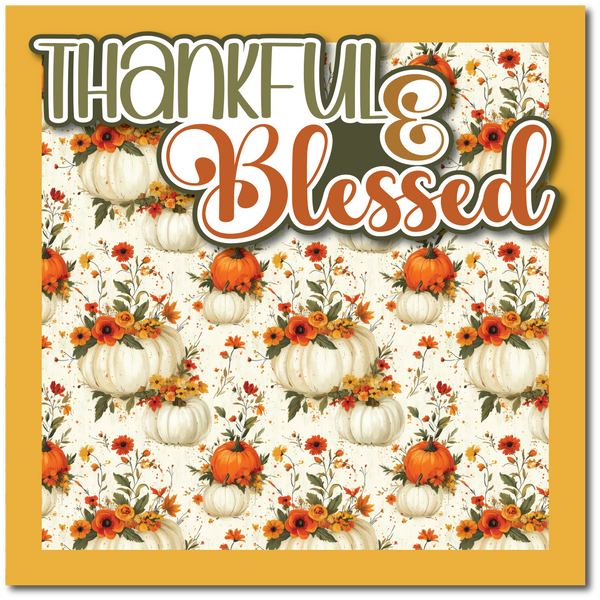 Thankful & Blessed - Printed Premade Scrapbook Page 12x12 Layout