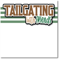 Tailgating with Friends - Printed Premade Scrapbook Page 12x12 Layout