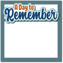 A Day to Remember - Printed Premade Scrapbook Page 12x12 Layout