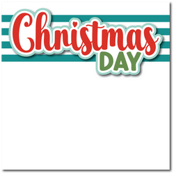 Christmas Day - Printed Premade Scrapbook Page 12x12 Layout