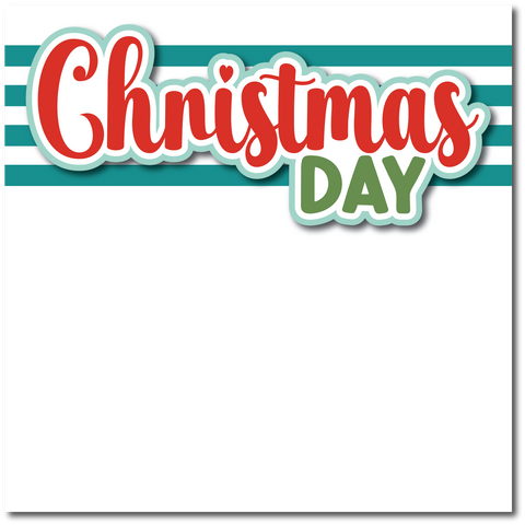 Christmas Day - Printed Premade Scrapbook Page 12x12 Layout