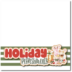 Holiday Refreshments - Printed Premade Scrapbook Page 12x12 Layout