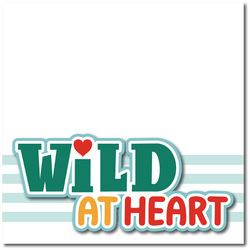 Wild at Heart - Printed Premade Scrapbook Page 12x12 Layout