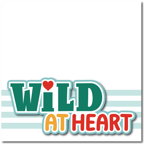 Wild at Heart - Printed Premade Scrapbook Page 12x12 Layout