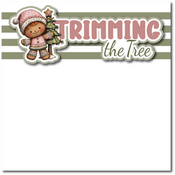 Trimming the Tree - Printed Premade Scrapbook Page 12x12 Layout