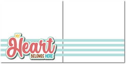 My Heart Belongs Here - Printed Premade Scrapbook (2) Page 12x12 Layout